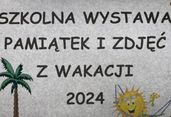 1.SzkolnaWystawaPamitekiZdjzWakacji2024